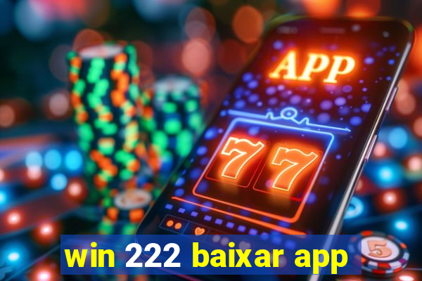 win 222 baixar app